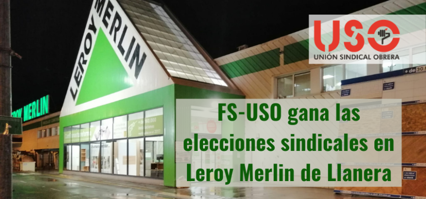 La Federación de Servicios de USO gana las elecciones sindicales de Leroy Merlin de Llanera